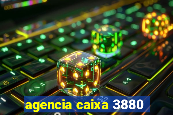 agencia caixa 3880